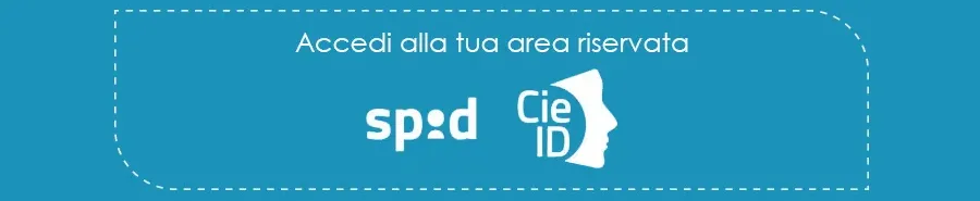 Accedi alla tua area riservata SPID e CIE